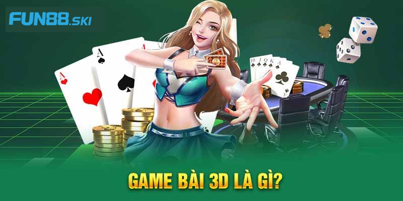 Tổng quan về TP game bài 3d