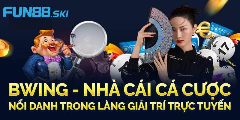 KUBET | Giới Thiệu Chi Tiết Về Nhà Cái BWING Uy Tín Hàng Đầu