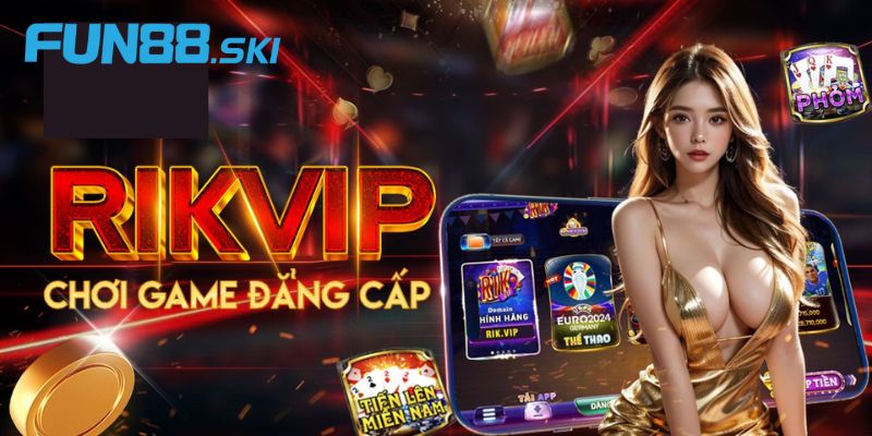 KUBET | RIKVIP Cổng Game Sở Hữu Kho Game Chất Lượng Nhất